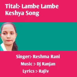 Lambe Lambe Keshya Song